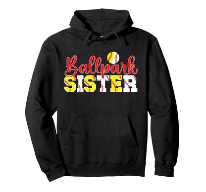 Ballpark Sister Softball Baseball Hoodie - Custom Art Print for Adults - T-Shirt, Sweatshirt, Hoodie