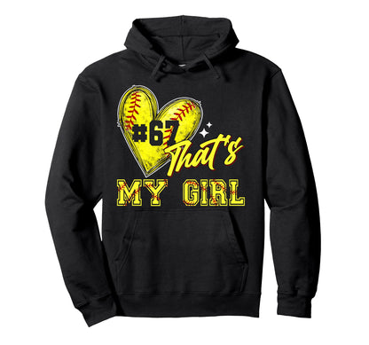 Softball Mom Dad Thats My Jersey Number 67 Hoodie - Novelty Apparel Unisex - T-Shirt, Sweatshirt, Hoodie