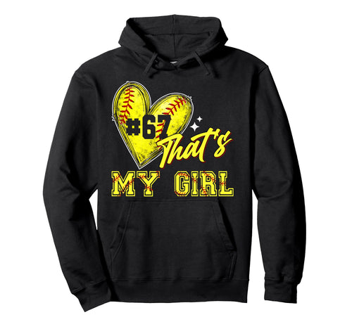 Softball Mom Dad Thats My Jersey Number 67 Hoodie - Novelty Apparel Unisex - T-Shirt, Sweatshirt, Hoodie