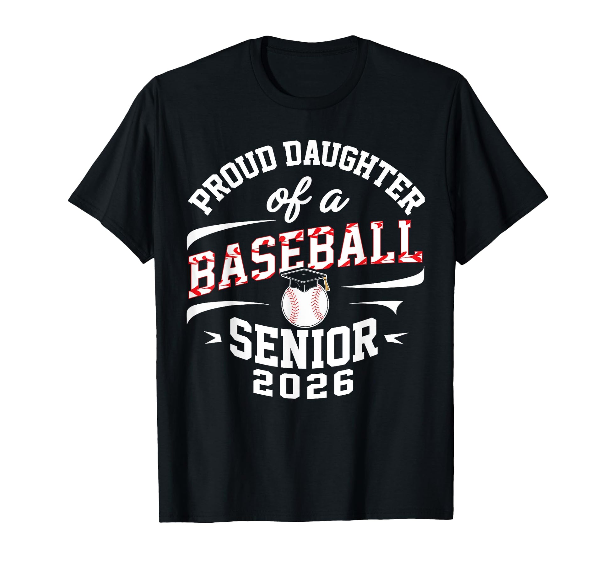 Proud Daughter 2026 Baseball Senior T-Shirt - Unique Graphic Men Women - T-Shirt, Sweatshirt, Hoodie