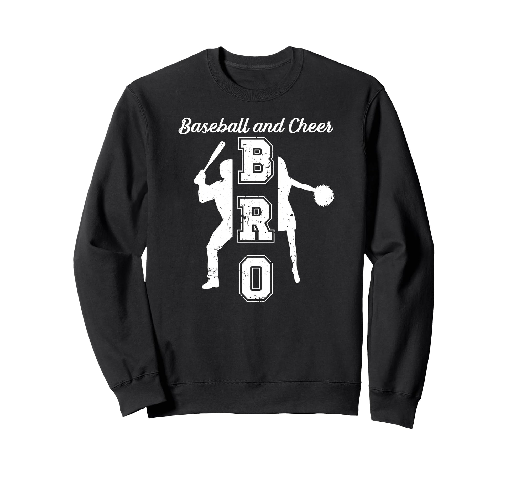 Baseball And Cheer Bro Baseball Sweatshirt - Fun Novelty Design Unisex - T-Shirt, Sweatshirt, Hoodie