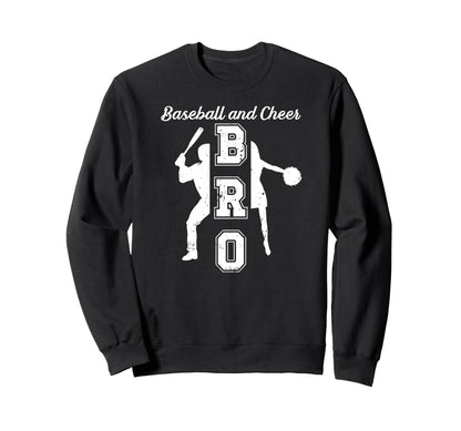 Baseball And Cheer Bro Baseball Sweatshirt - Fun Novelty Design Unisex - T-Shirt, Sweatshirt, Hoodie