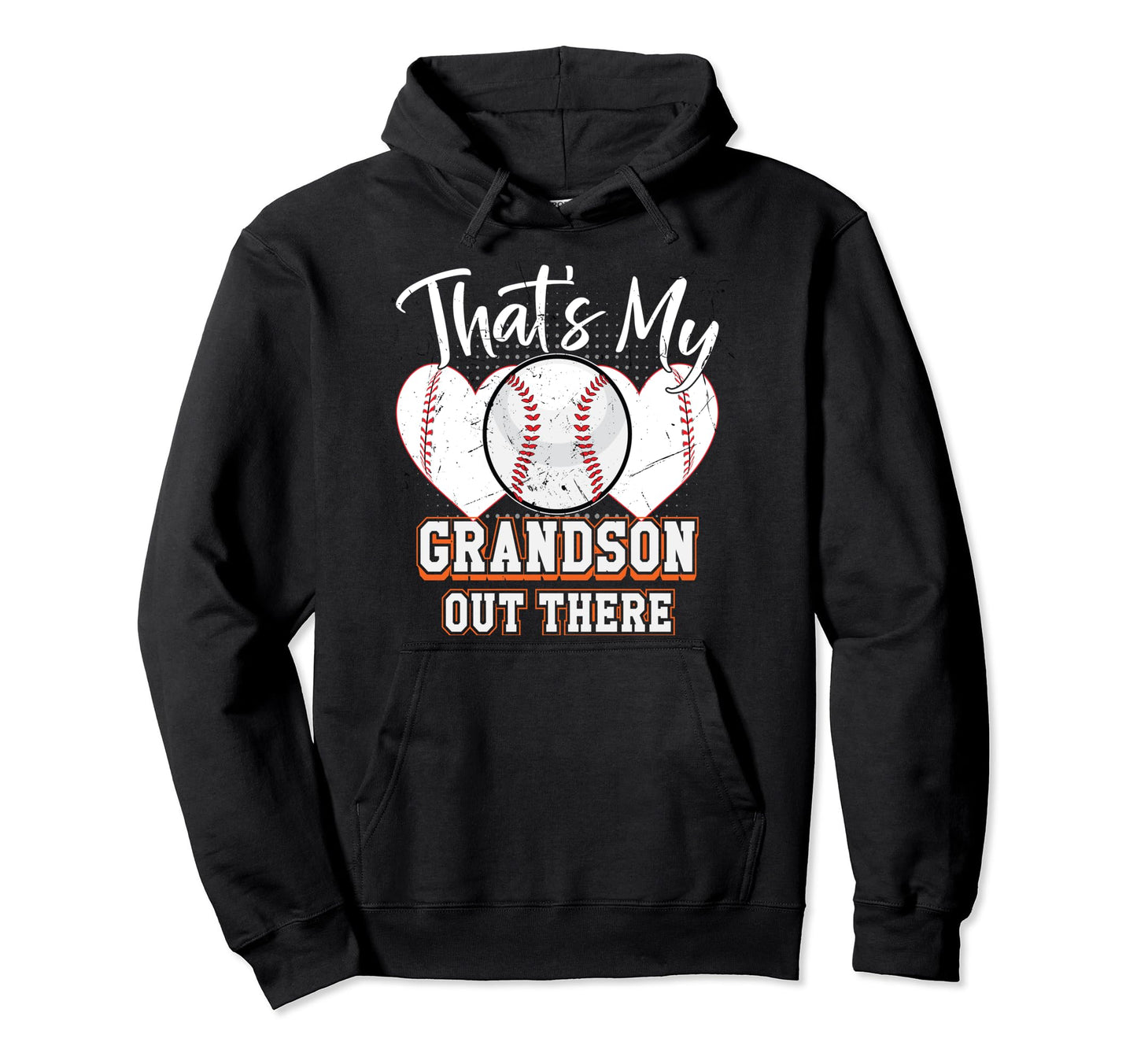 Thats My Grandson Out There Hoodie - Fun Novelty Design for Adults - T-Shirt, Sweatshirt, Hoodie