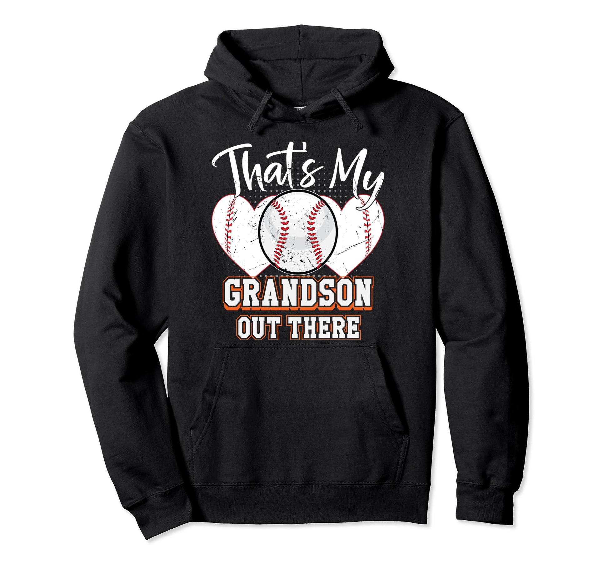Thats My Grandson Out There Hoodie - Fun Novelty Design for Adults - T-Shirt, Sweatshirt, Hoodie