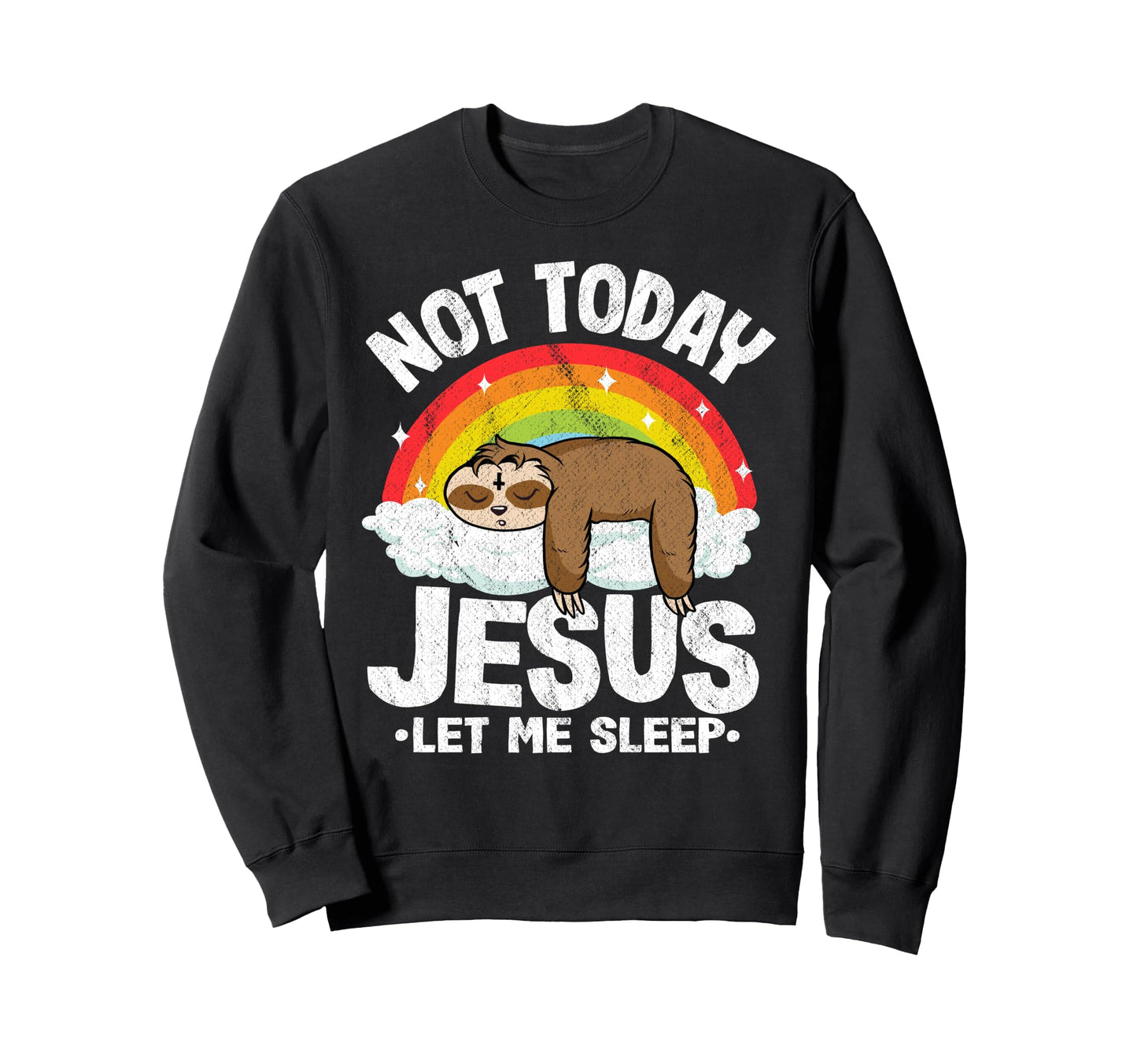 Not Today Jesus Satan Sloth Sweatshirt - Minimalist Print for Adults - T-Shirt, Sweatshirt, Hoodie