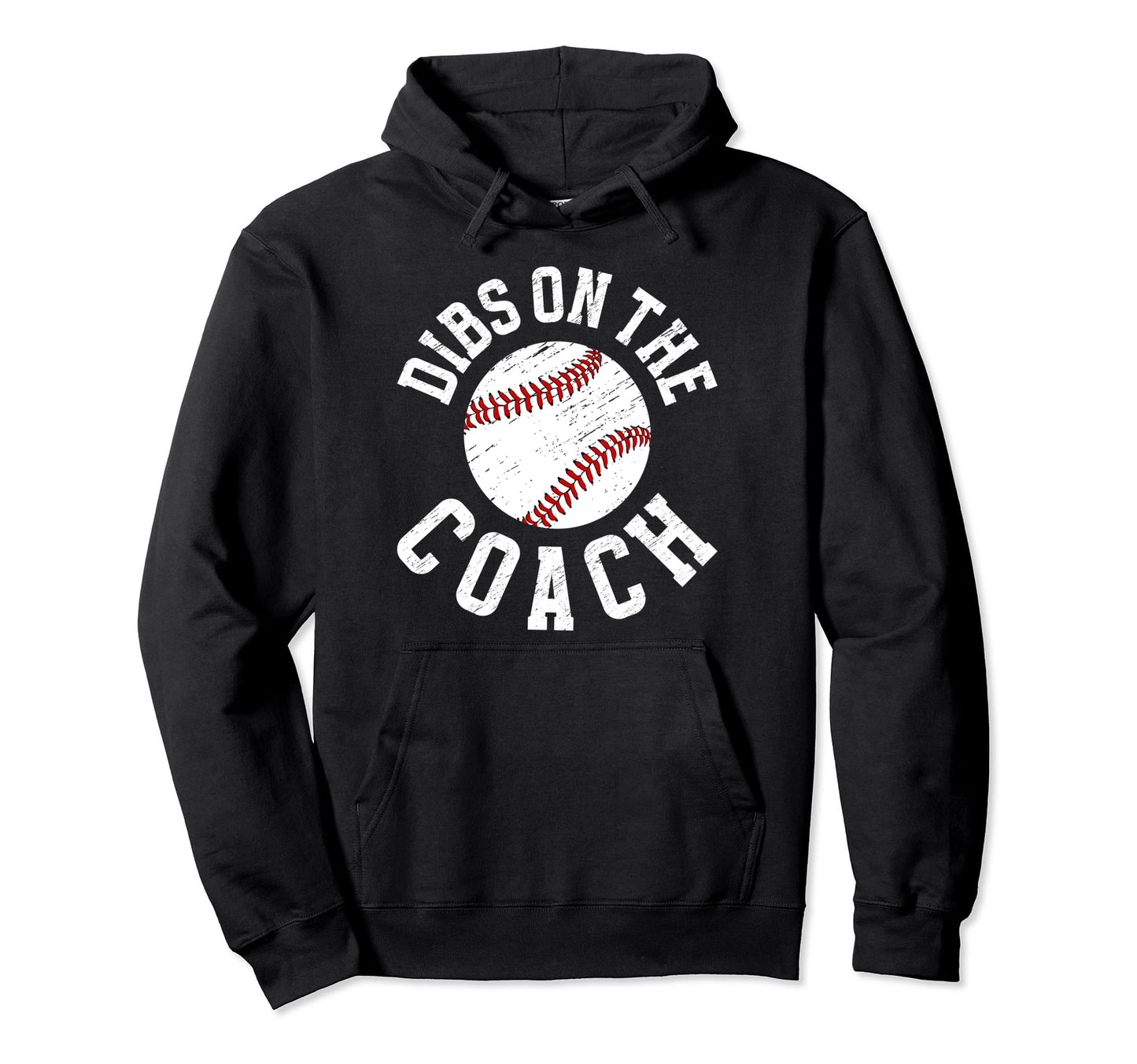 Dibs Baseball Coach Wife Funny Hoodie - Fun Novelty Design for Adults - T-Shirt, Sweatshirt, Hoodie