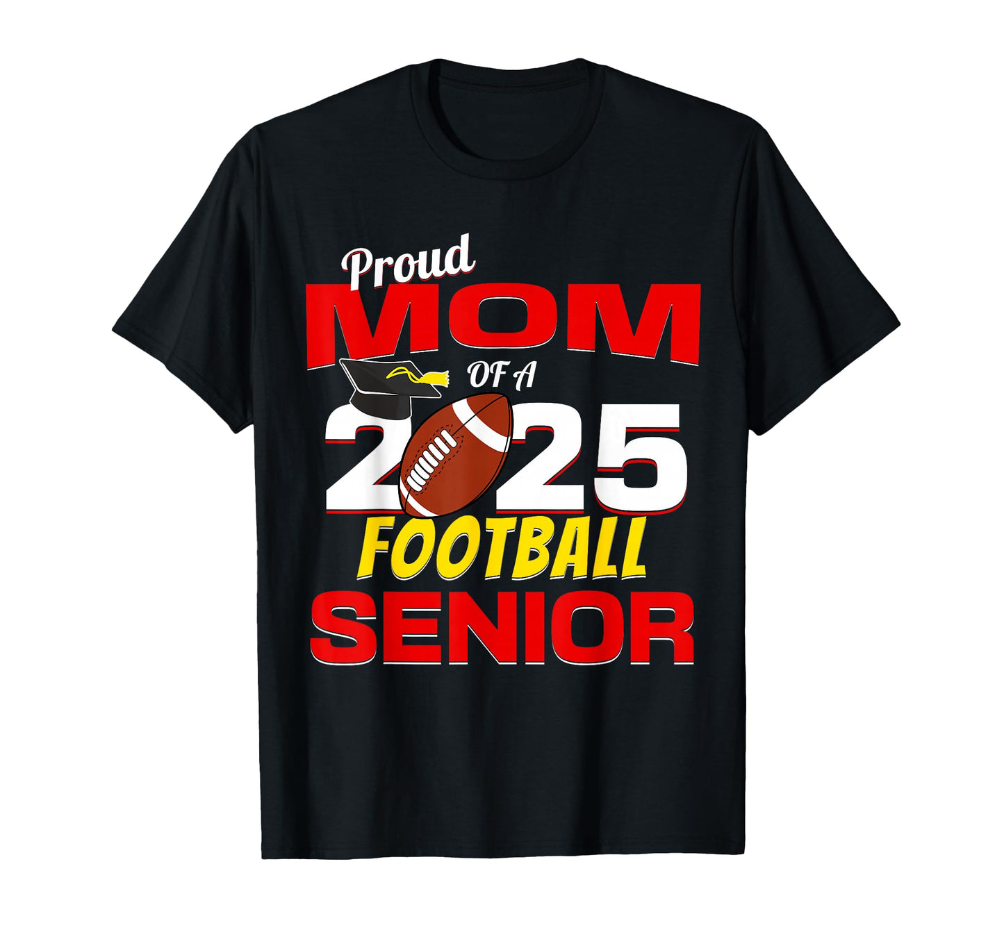 Senior Mom 2025 Proud Mom 2025 Senior T-Shirt - Graphic Print for Adults - T-Shirt, Sweatshirt, Hoodie