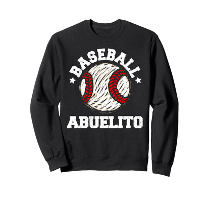 Baseball Abuelito Distressed Funny Sweatshirt - Graphic Print Unisex - T-Shirt, Sweatshirt, Hoodie