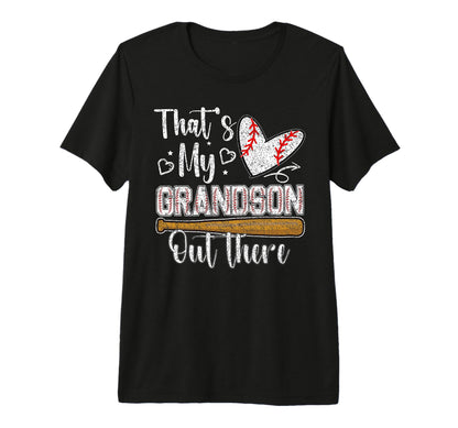Thats My Grandson Out There Baseball T-Shirt - Trendy Graphic Men Women - T-Shirt, Sweatshirt, Hoodie