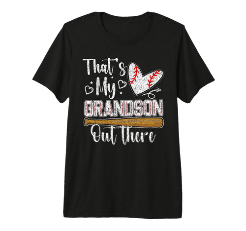 Thats My Grandson Out There Baseball T-Shirt - Trendy Graphic Men Women - T-Shirt, Sweatshirt, Hoodie