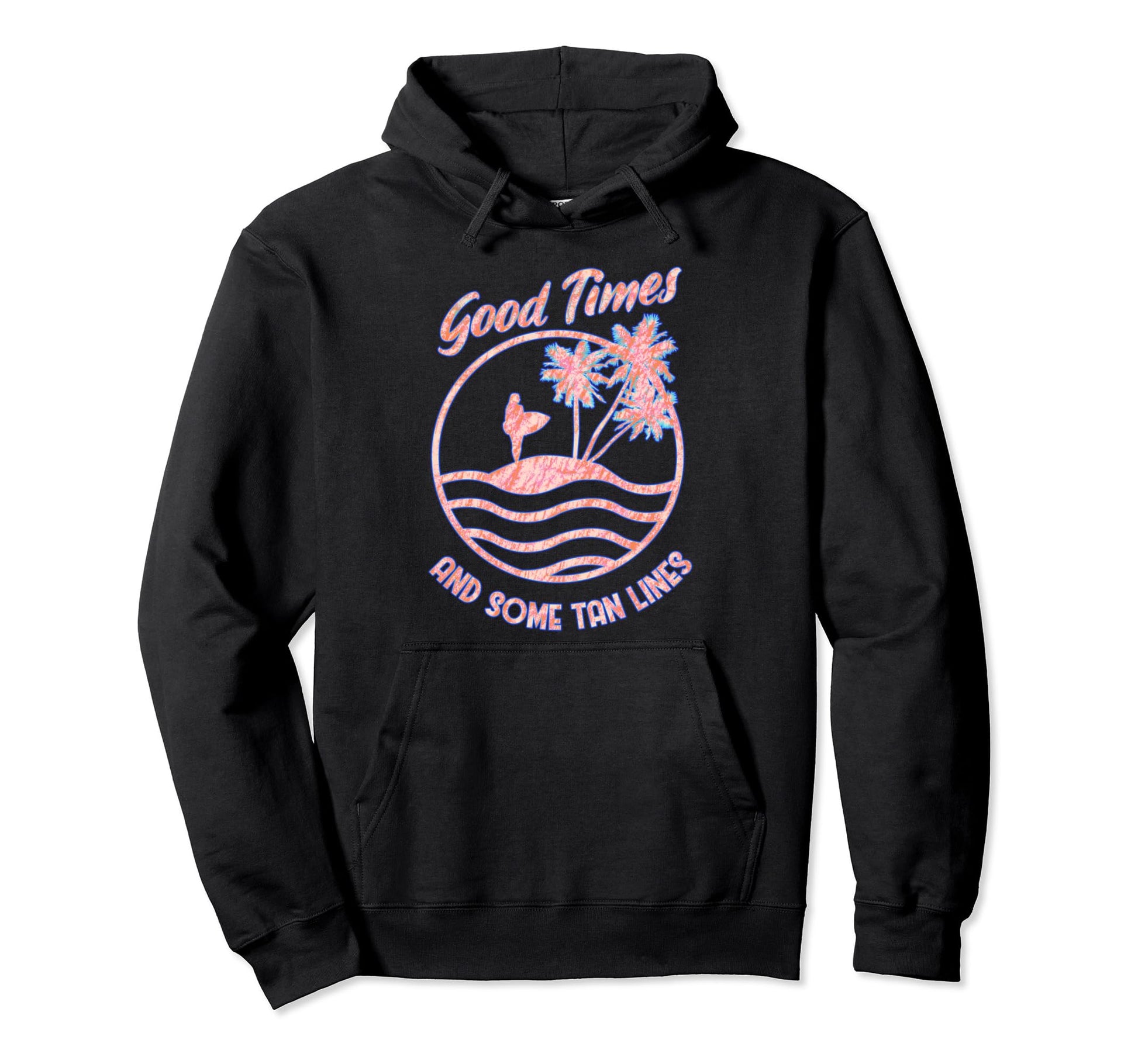 Good Times Tan Lines Summer Beach Summer Hoodie - Graphic Print Men Women - T-Shirt, Sweatshirt, Hoodie