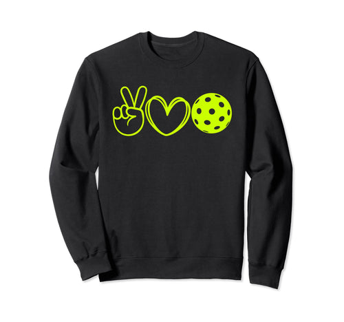 Pickleballer Peace Love Pickleball Sweatshirt - Graphic Print Men Women - T-Shirt, Sweatshirt, Hoodie