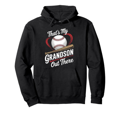 Thats My Grandson Out There Baseball Hoodie - Aesthetic Graphic Men Women - T-Shirt, Sweatshirt, Hoodie