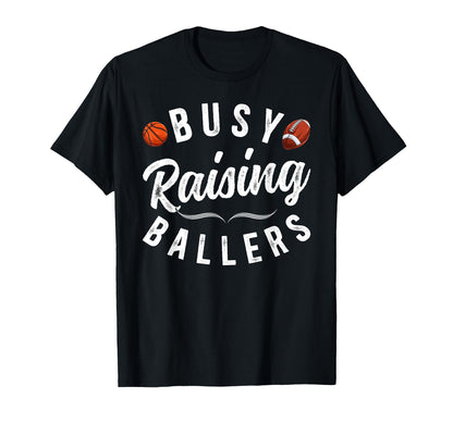 Busy Raising Ballers Football T-Shirt - Unique Graphic for Adults - T-Shirt, Sweatshirt, Hoodie