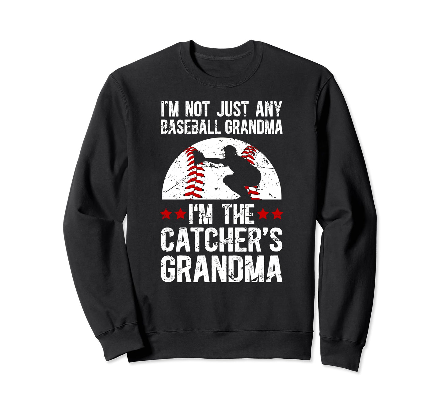 Im Baseball Catcher Grandma Baseball Sweatshirt - Novelty Apparel Unisex - T-Shirt, Sweatshirt, Hoodie