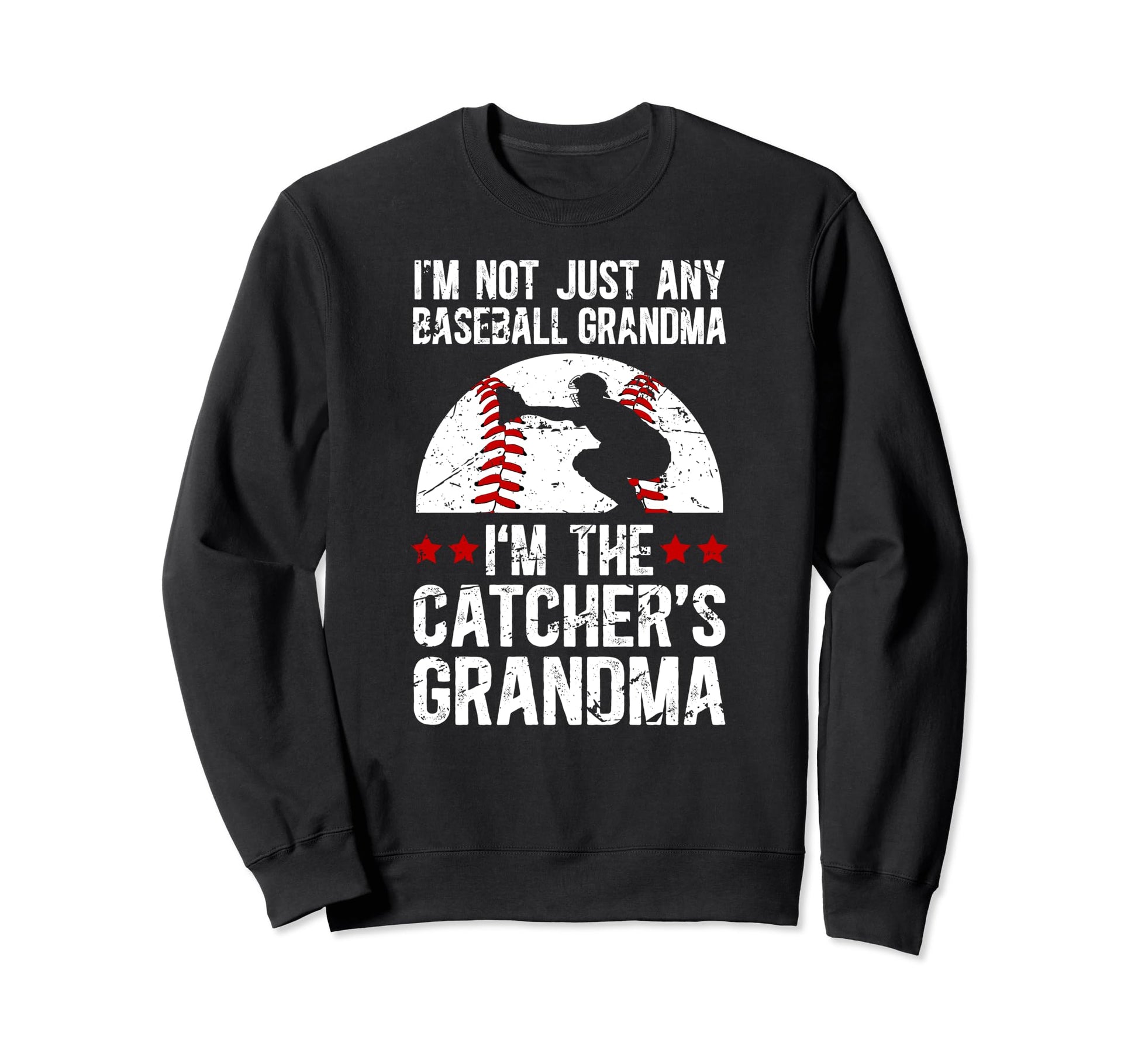 Im Baseball Catcher Grandma Baseball Sweatshirt - Novelty Apparel Unisex - T-Shirt, Sweatshirt, Hoodie