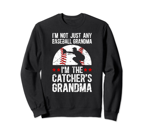 Im Baseball Catcher Grandma Baseball Sweatshirt - Novelty Apparel Unisex - T-Shirt, Sweatshirt, Hoodie