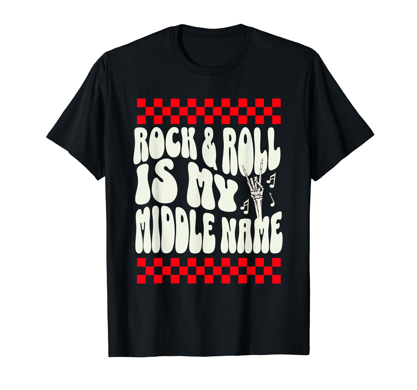 Rock And Roll Is My Middle Name Music T-Shirt - Unique Graphic Men Women - T-Shirt, Sweatshirt, Hoodie