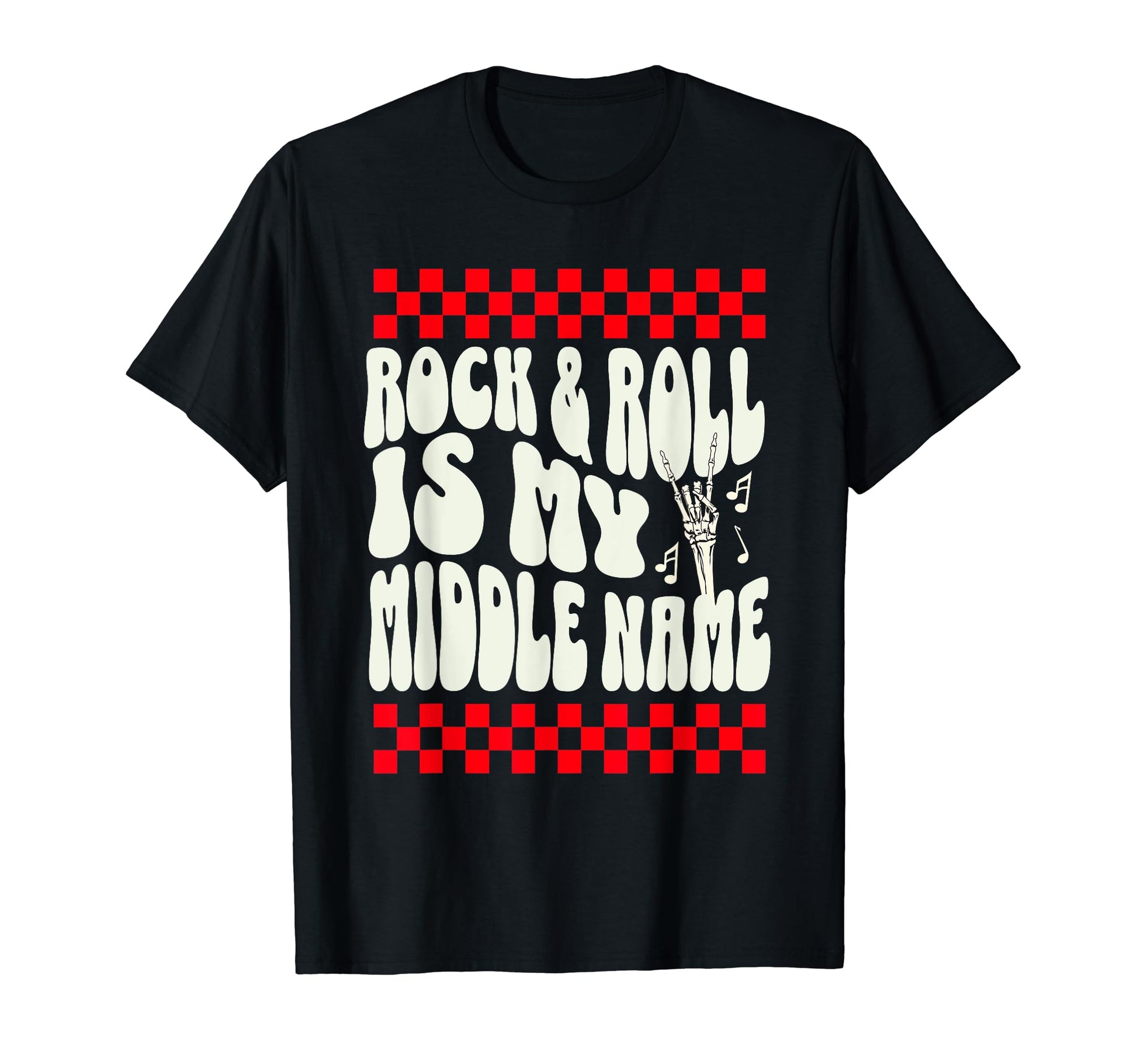 Rock And Roll Is My Middle Name Music T-Shirt - Unique Graphic Men Women - T-Shirt, Sweatshirt, Hoodie