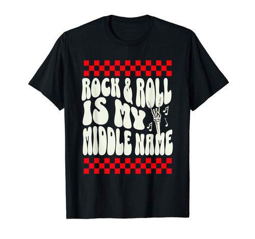 Rock And Roll Is My Middle Name Music T-Shirt - Unique Graphic Men Women - T-Shirt, Sweatshirt, Hoodie