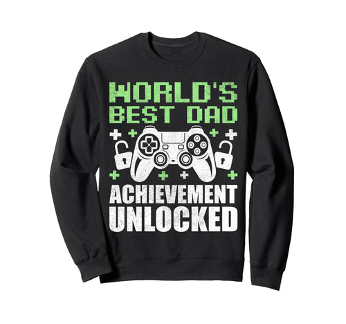Gamer Dad Fathers Day Best Dad Ever Sweatshirt - Unique Graphic for Adults - T-Shirt, Sweatshirt, Hoodie