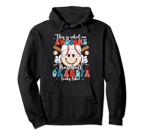 Awesome Baseball Grandpa Looks Hoodie - Casual Everyday Wear Men Women - T-Shirt, Sweatshirt, Hoodie