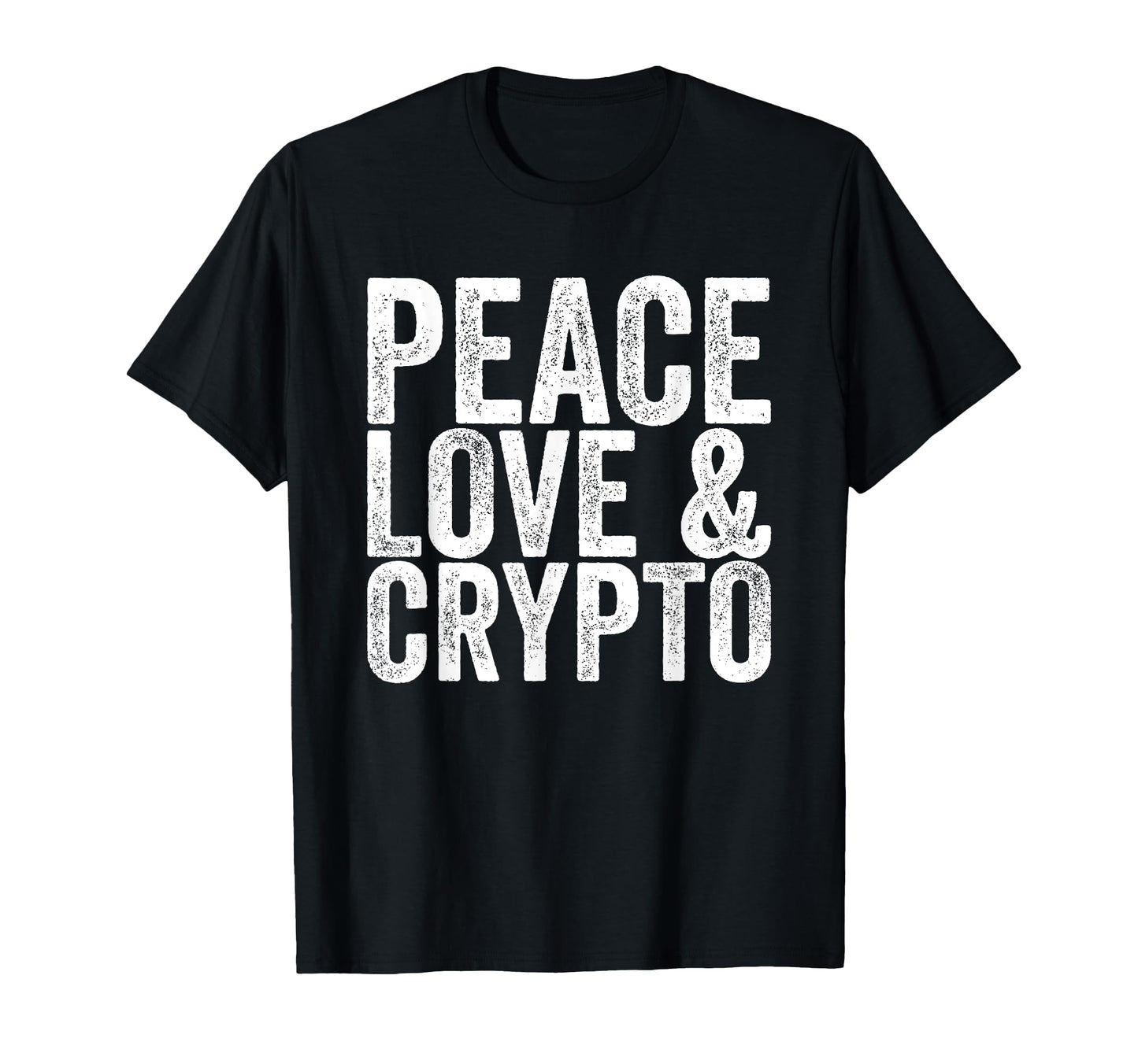 Peace Love Crypto T-Shirt - Minimalist Print Men Women - T-Shirt, Sweatshirt, Hoodie