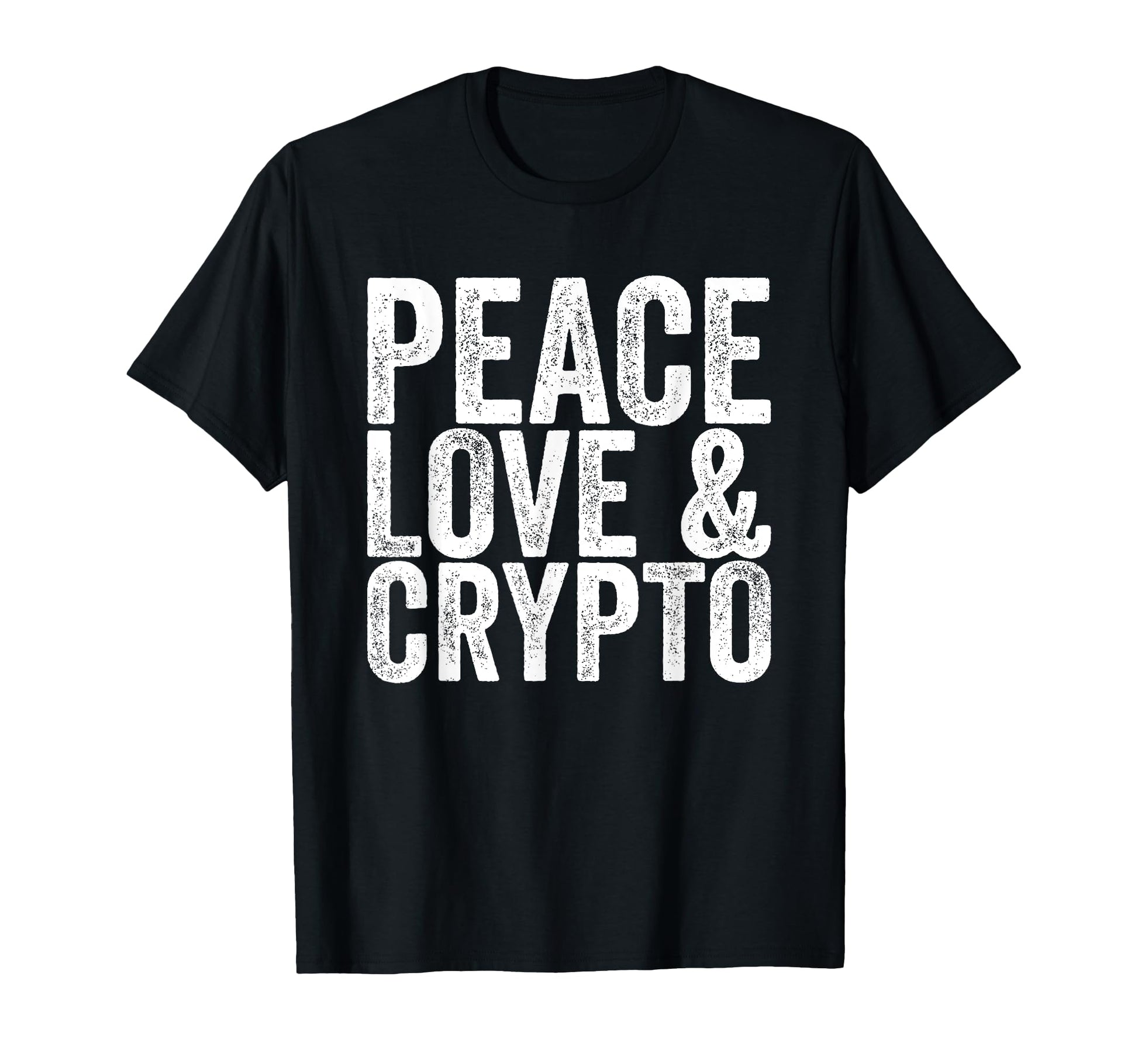 Peace Love Crypto T-Shirt - Minimalist Print Men Women - T-Shirt, Sweatshirt, Hoodie