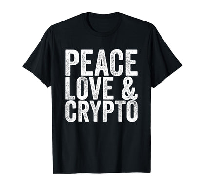 Peace Love Crypto T-Shirt - Minimalist Print Men Women - T-Shirt, Sweatshirt, Hoodie