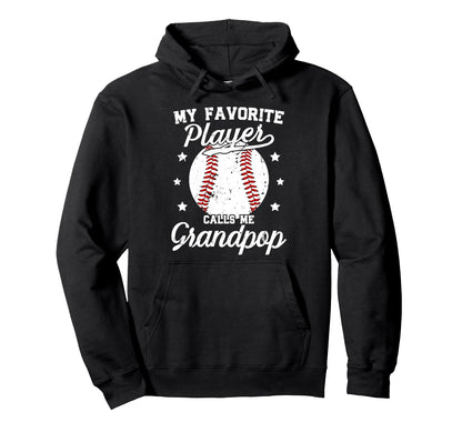 My Favorite Baseball Player Grandpop Hoodie - Unique Graphic Men Women - T-Shirt, Sweatshirt, Hoodie