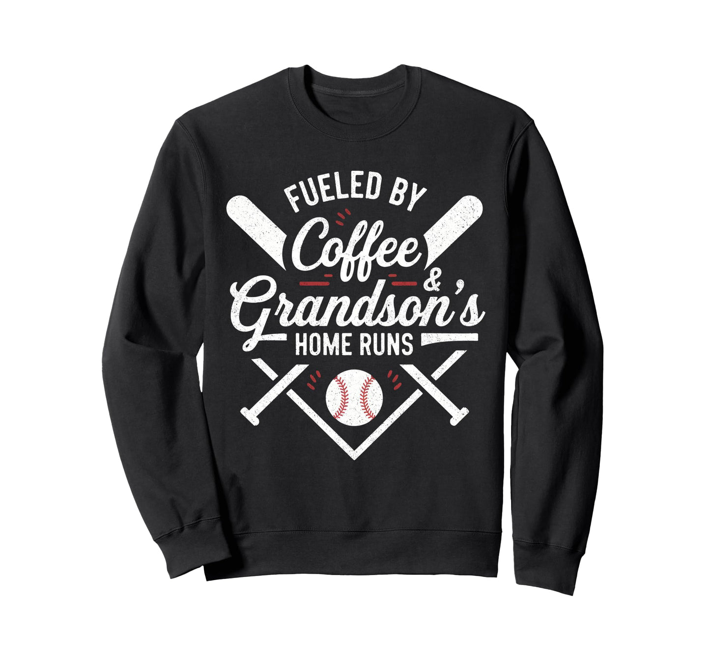 Fueled Coffee Grandsons Home Runs Sweatshirt - Unique Graphic for Adults - T-Shirt, Sweatshirt, Hoodie