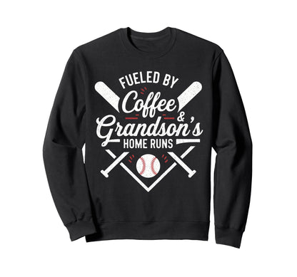 Fueled Coffee Grandsons Home Runs Sweatshirt - Unique Graphic for Adults - T-Shirt, Sweatshirt, Hoodie
