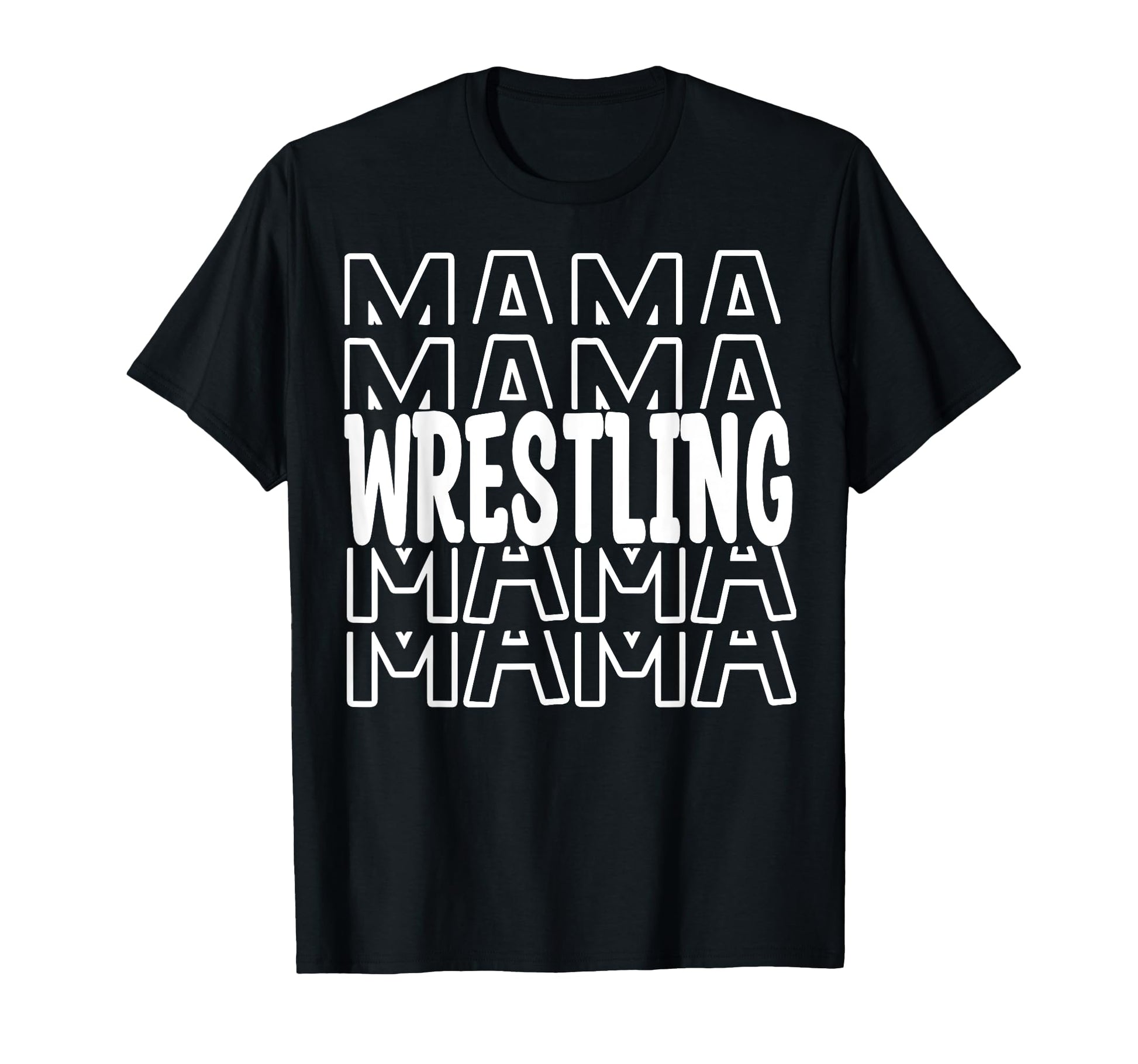 Wrestling Mama School Team Sports Moms T-Shirt - Streetwear Style Unisex - T-Shirt, Sweatshirt, Hoodie