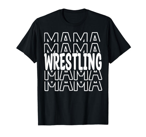 Wrestling Mama School Team Sports Moms T-Shirt - Streetwear Style Unisex - T-Shirt, Sweatshirt, Hoodie