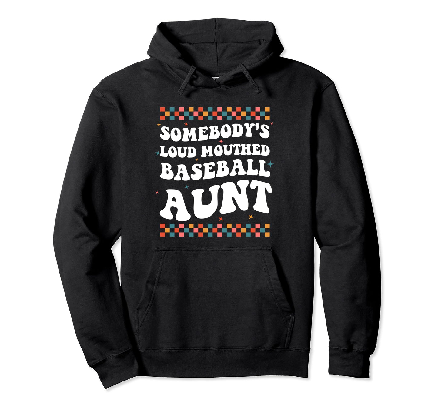 Somebodys Loud Mouthed Baseball Aunt Hoodie - Minimalist Print Unisex - T-Shirt, Sweatshirt, Hoodie