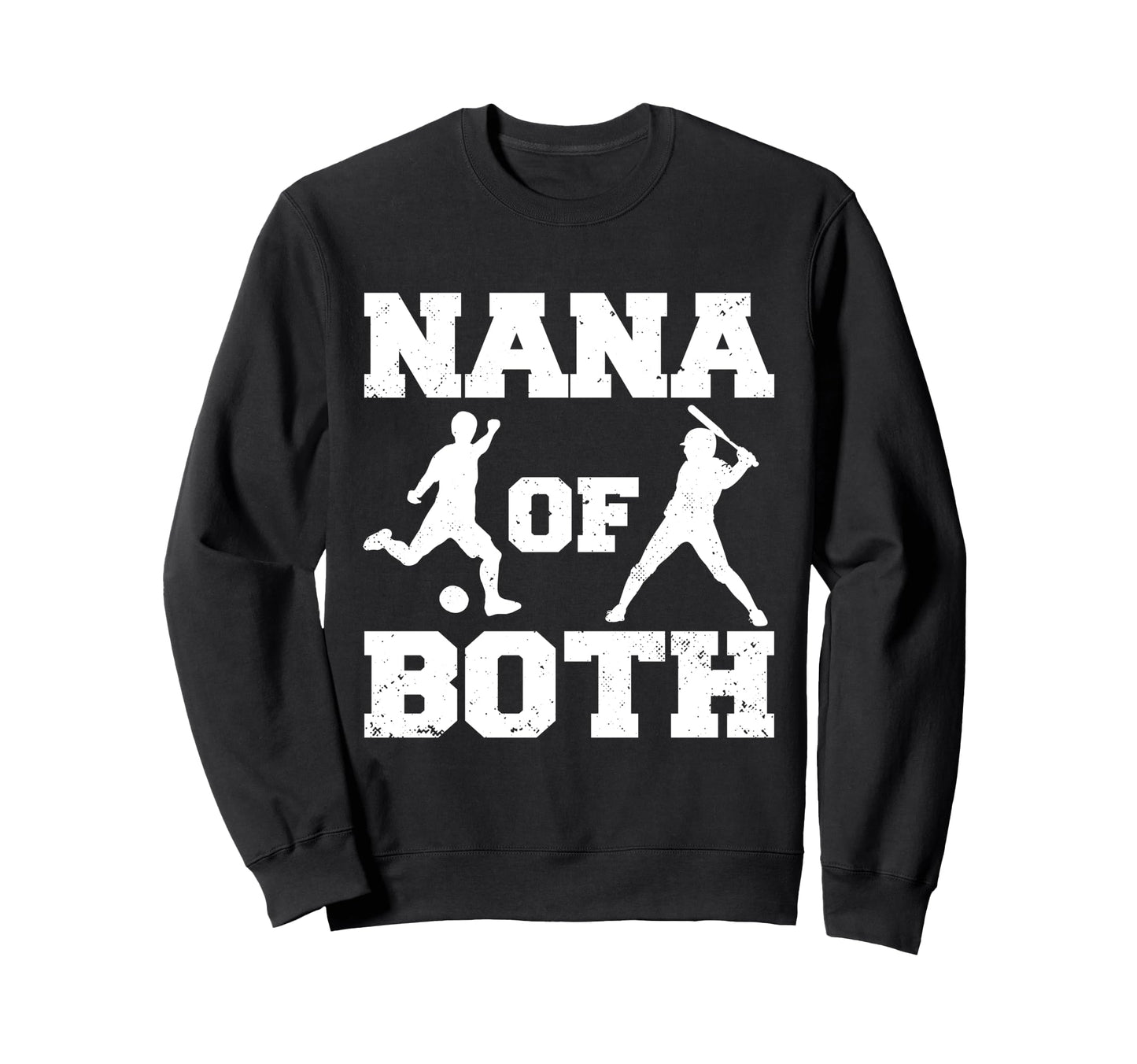 Nana Both Funny Soccer Baseball Sweatshirt - Custom Art Print Men Women - T-Shirt, Sweatshirt, Hoodie