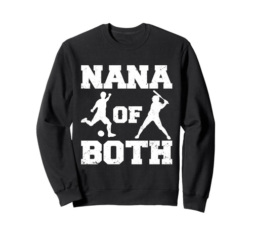 Nana Both Funny Soccer Baseball Sweatshirt - Custom Art Print Men Women - T-Shirt, Sweatshirt, Hoodie