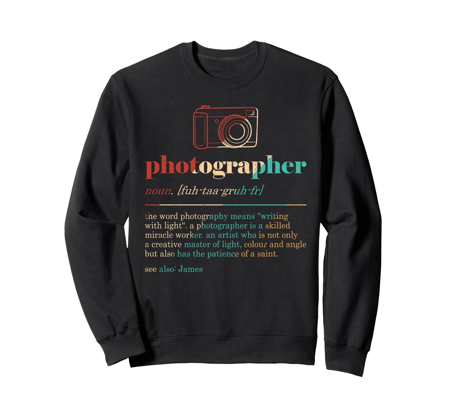 Photographer Definition Photography Sweatshirt - Minimalist Print Unisex - T-Shirt, Sweatshirt, Hoodie