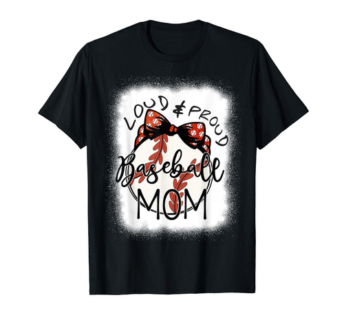 Loud Proud Baseball Mom Mommy Funny T-Shirt - Novelty Apparel for Adults - T-Shirt, Sweatshirt, Hoodie