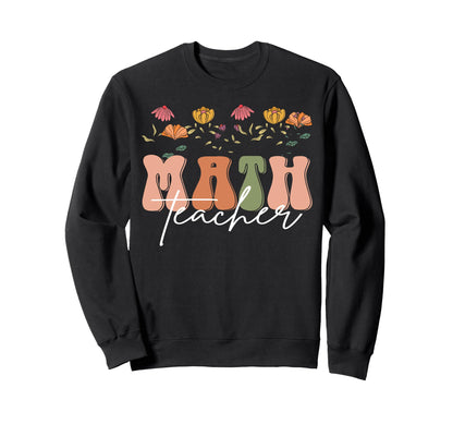 Boho Floral Math Teacher Gift Sweatshirt - Novelty Apparel for Adults - T-Shirt, Sweatshirt, Hoodie