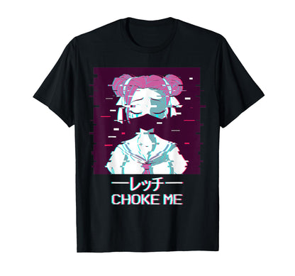 Choke Me Geisha Anime Japanese T-Shirt - Fun Novelty Design Unisex - T-Shirt, Sweatshirt, Hoodie