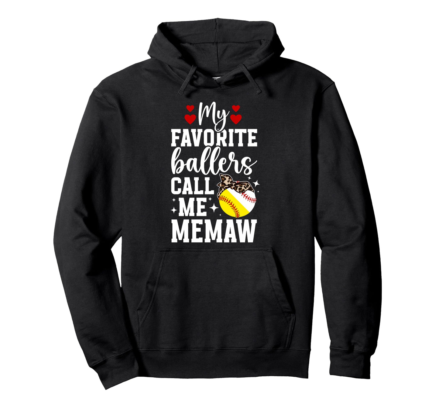 My Favorite Ballers Call Me Memaw Hoodie - Streetwear Style Unisex - T-Shirt, Sweatshirt, Hoodie
