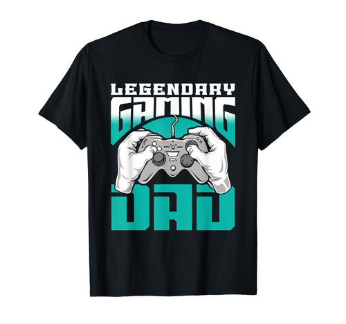 Legendary Gaming Dad Father Gamer Video T-Shirt - Graphic Print Men Women - T-Shirt, Sweatshirt, Hoodie
