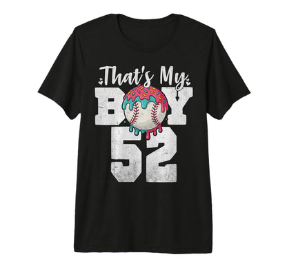 Thats My Baseball 52 Number Mom Dad 52 Tri T-Shirt - Graphic Print Unisex - T-Shirt, Sweatshirt, Hoodie