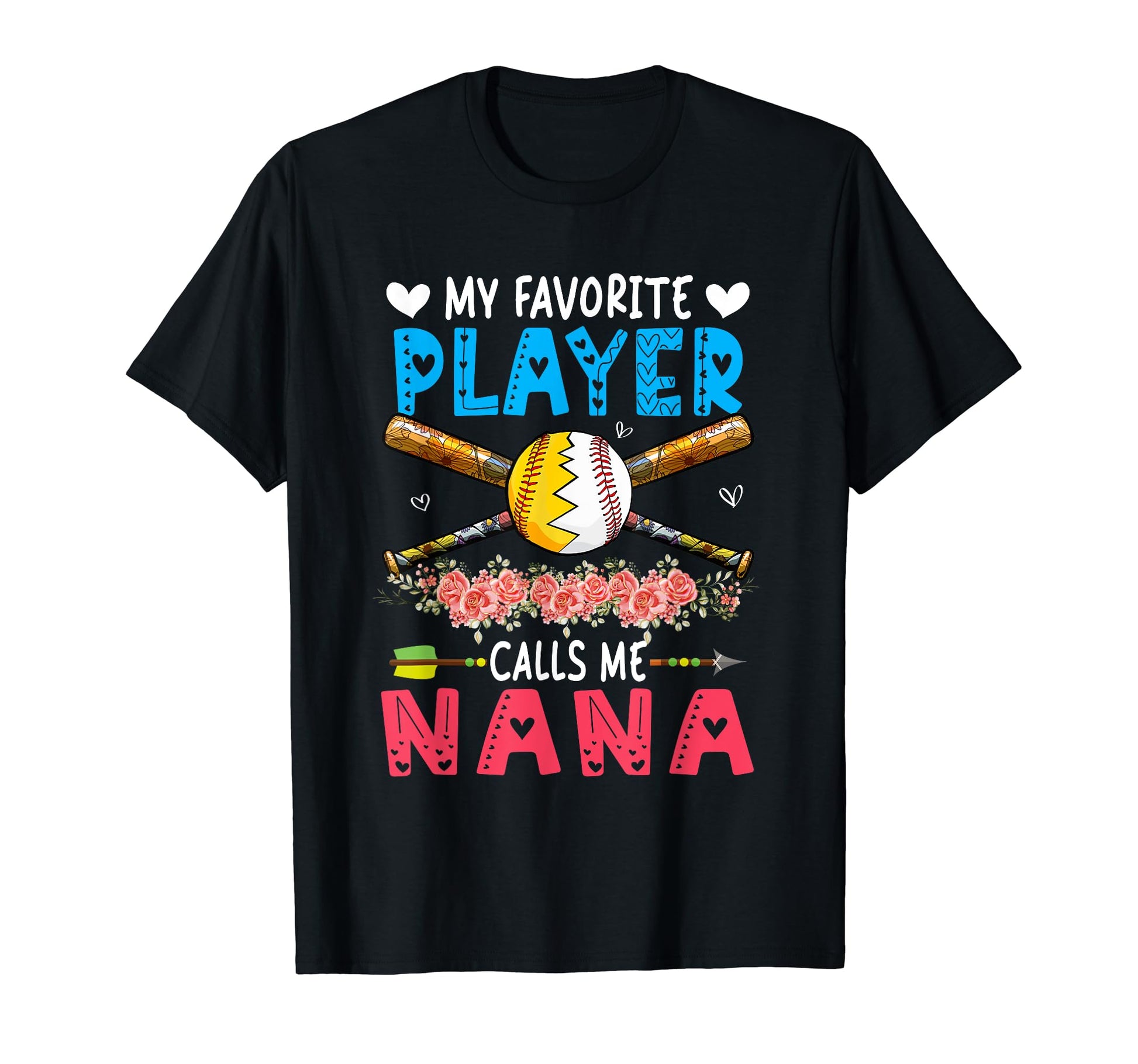 Favorite Player Calls Me Nana Softball T-Shirt - Graphic Print Unisex - T-Shirt, Sweatshirt, Hoodie