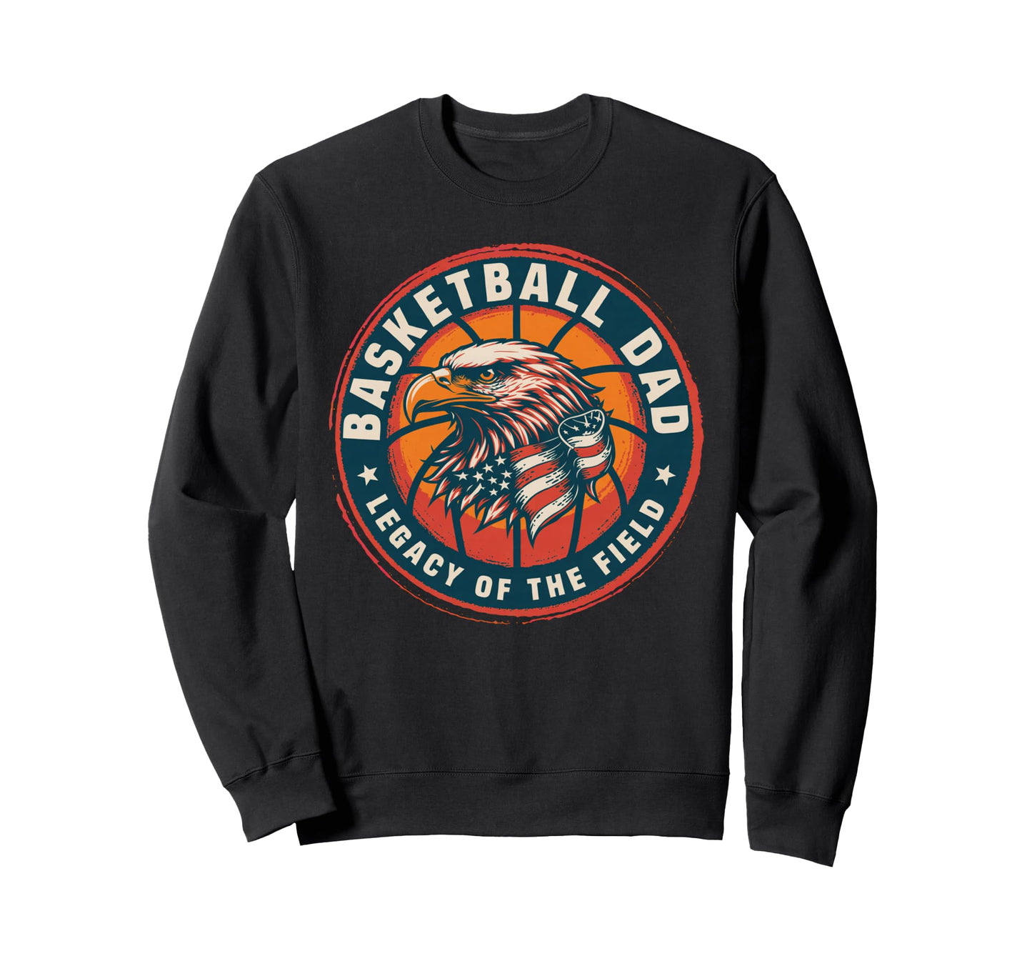 Basketball Fathers Day Legacy Field Sweatshirt - Novelty Apparel Unisex - T-Shirt, Sweatshirt, Hoodie