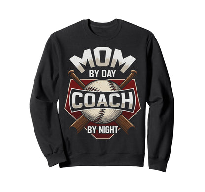 Mom Day Coach Night Baseball Sweatshirt - Novelty Apparel Unisex - T-Shirt, Sweatshirt, Hoodie
