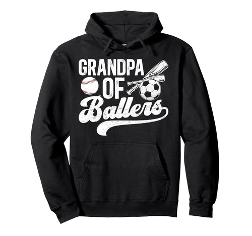 Grandpa Ballers Soccer Baseball Hoodie - Casual Everyday Wear Unisex - T-Shirt, Sweatshirt, Hoodie