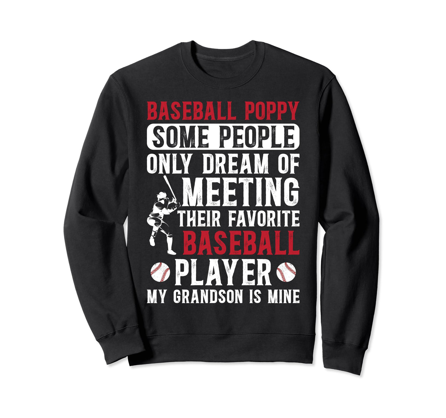 Favorite Baseball Player Poppy Sweatshirt - Novelty Apparel Unisex - T-Shirt, Sweatshirt, Hoodie