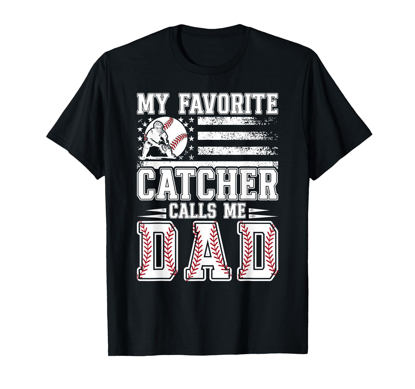 My Favorite Baseball Catcher Dad T-Shirt - Custom Art Print Unisex - T-Shirt, Sweatshirt, Hoodie